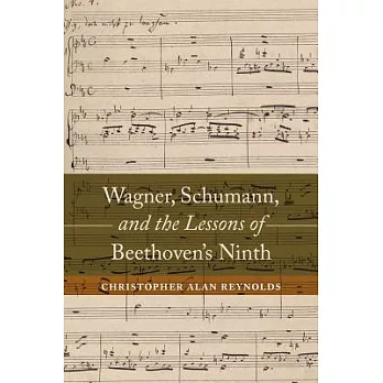 Wagner, Schumann, and the Lessons of Beethoven’s Ninth