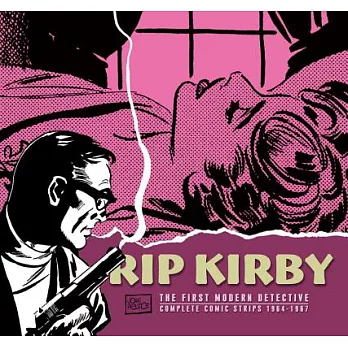Rip Kirby: The First Modern Detective: Complete Comic Strips, 1964-1967