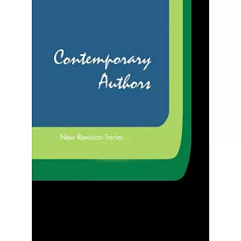 Contemporary Authors New Revision: A Bio-Bibliographical Guide to Current Writers in Fiction, General Nonfiction, Poetry, Journa