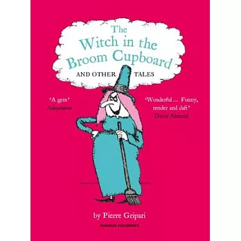The Witch in the Broom Cupboard and Other Tales
