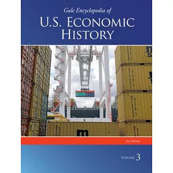 Gale Encyclopedia of U.S. Economic History