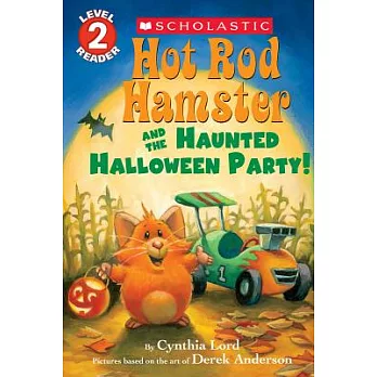 Hot Rod Hamster and the Haunted Halloween Party! (Scholastic Reader, Level 2)
