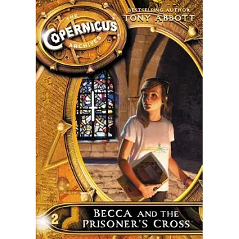 The Copernicus Archives #2: Becca and the Prisoner’s Cross