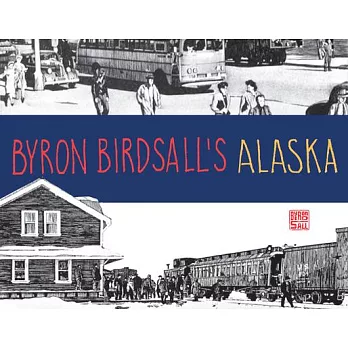Byron Birdsall’s Alaska
