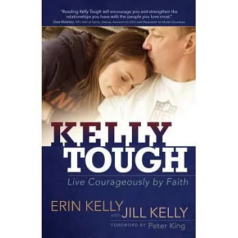 Kelly Tough: Live Courageously by Faith