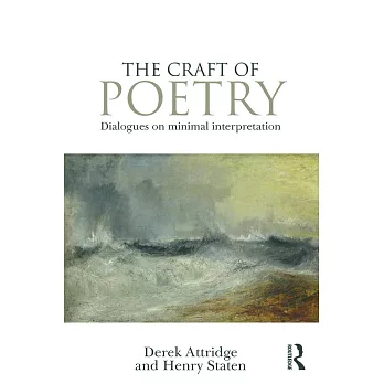 The Craft of Poetry: Dialogues on Minimal Interpretation