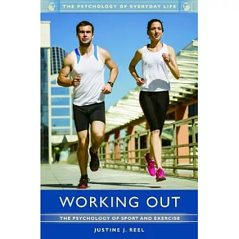Working Out: The Psychology of Sport and Exercise