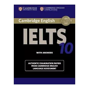 Cambridge English IELTS 10 : with answers : authentic examination papers from Cambridge English Language Assessment /