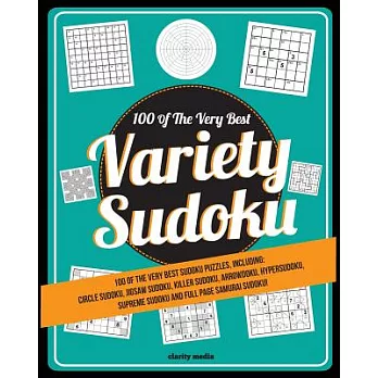 Variety Sudoku: 100 of the Very Best Sudoku Variants