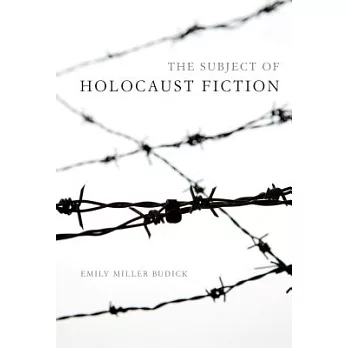 The Subject of Holocaust Fiction