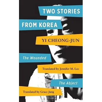 Two Stories From Korea: The Wounded & The Abject