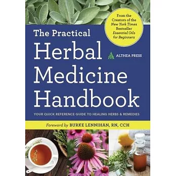 Practical Herbal Medicine Handbook: Your Quick Reference Guide to Healing Herbs & Remedies