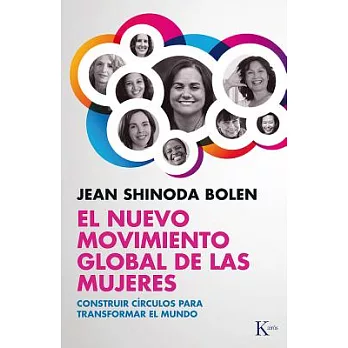 El nuevo movimiento global de las mujeres / The New Global Women’s Movement: Construir circulos para transformar el mundo