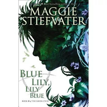 Blue Lily, Lily Blue (the Raven Cycle, Book 3)