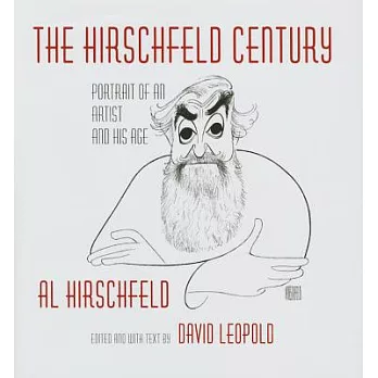 The Hirschfeld Century: Portrait of an Artist and His Age