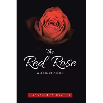 The Red Rose: A Book of Poems