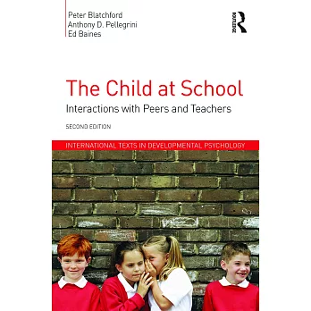 The Child at School: Interactions with peers and teachers, 2nd Edition