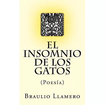 El insomnio de los gatos / Insomnia cats: Poesía / Poetry
