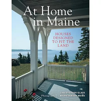 At Home in Maine: Houses Designed to Fit the Land