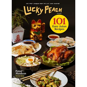 Lucky Peach 101 Easy Asian Recipes