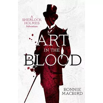 Art in the Blood: A Sherlock Holmes Adventure