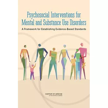 Psychosocial Interventions for Mental and Substance Use Disorders: A Framework for Establishing Evidence-Based Standards