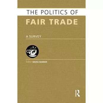 The Politics of Fair Trade: A Survey