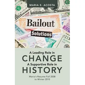 A Leading Role in Change a Supportive Role in History: Maria’s Resume Fall 2008 to Winter 2010