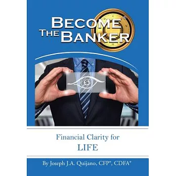 Become the Banker: Financial Clarity for Life