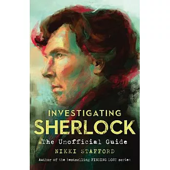 Investigating Sherlock: An Unofficial Guide
