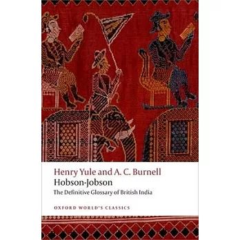 Hobson-Jobson: The Definitive Glossary of British India