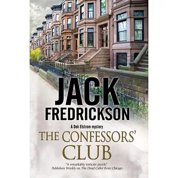 The Confessors’ Club: A Dek Elstrom PI Mystery Set in Chicago