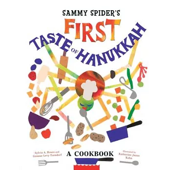 Sammy Spider’s First Taste of Hanukkah: A Cookbook