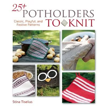 25+ Potholders to Knit: Classic, Playful, and Festive Patterns