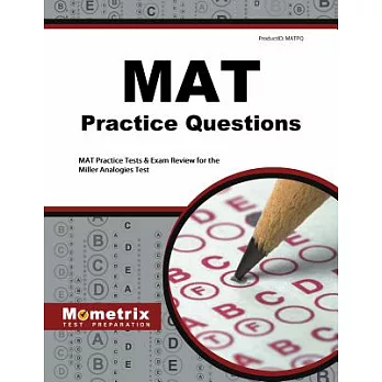 MAT Practice Questions: AT Practice Tests & Exam Review for the Miller Analogies Test
