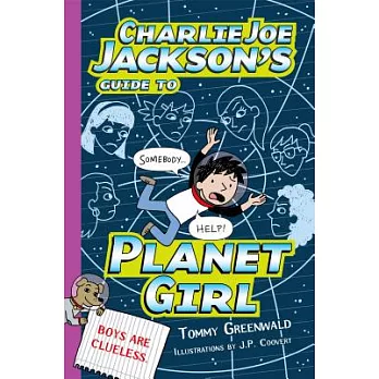 Charlie Joe Jackson’s Guide to Planet Girl