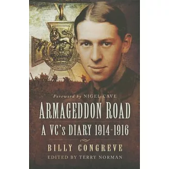 Armageddon Road: A Vc’s Diary 1914 - 1916