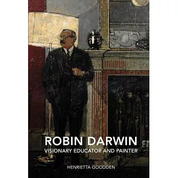 Robin Darwin: Visionary Educator and Painter