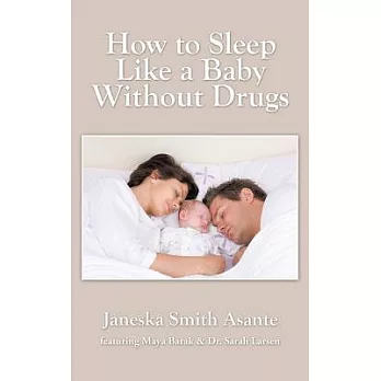 How to Sleep Like a Baby Without Drugs