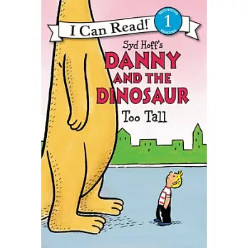Danny and the dinosaur : too tall /