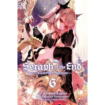 Seraph of the End Vampire Reign 6