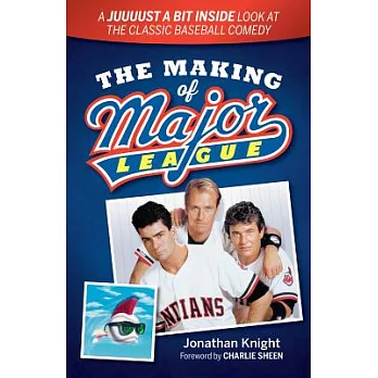 The Making of Major League: A Juuuust a Bit Inside Look at the Classic Baseball Comedy