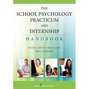 The School Psychology Practicum and Internship Handbook