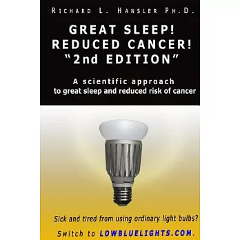 Great Sleep! Reduced Cancer!: A Scientific Approach to Great Sleep and Reduced Risk of Cancer