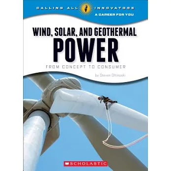 Wind, Solar, and Geother :  From Concept to Consumermal Power