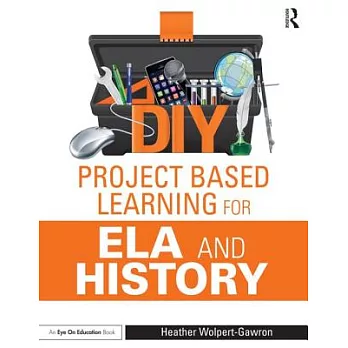 DIY Project-Based Learning for Ela and History