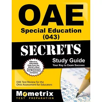 Oae Special Education 043 Secrets: OAE Test Review for the Ohio Assessments for Educators