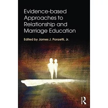 Evidence-Based Approaches to Relationship and Marriage Education