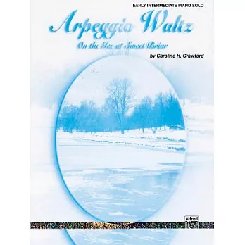 Arpeggio Waltz: On the Ice at Sweet Briar, Sheet, Early Intermediate Piano Solo