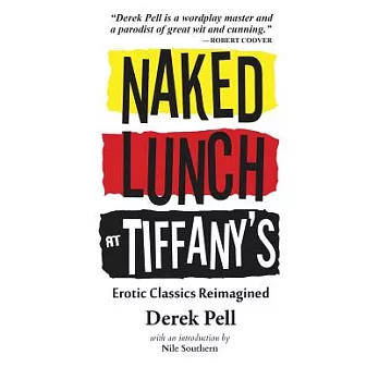 Naked Lunch at Tiffany’s: Erotic Classics Reimagined